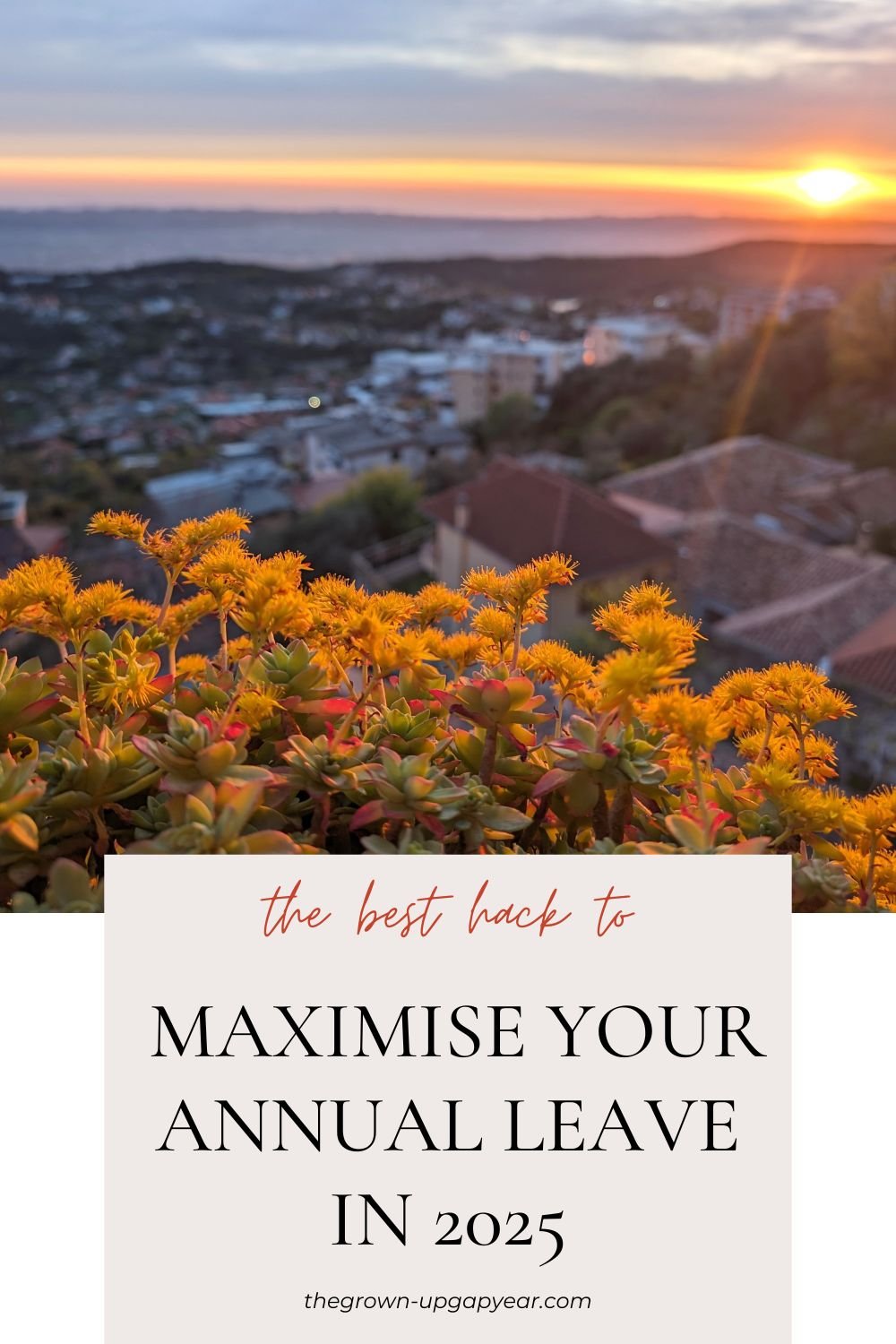 How to maximise your annual leave in 2025 - The Grown-Up Gap Year